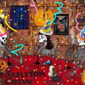 157 Skeleton Crew 10 Year Anniversary