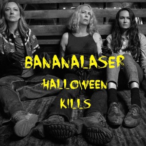 Halloween Kills BananaLaser