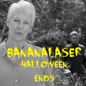 Halloween Ends BananaLaser
