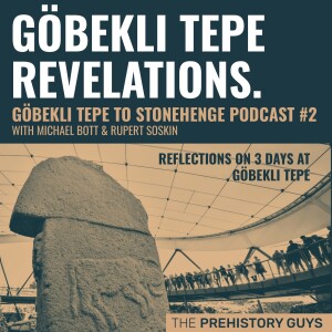 GÖBEKLI TEPE REVELATIONS: Thoughts on 3 days at Göbekli Tepe.