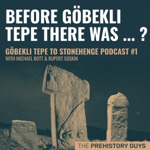 Before Göbekli Tepe there was ... ?