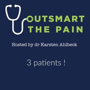 Outsmart the pain S3E8 - Three patients!