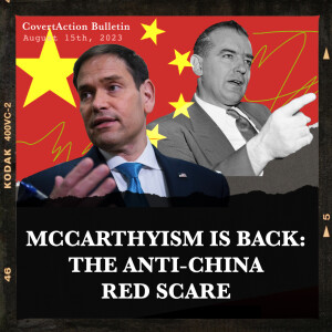 McCarthyism is Back: The Anti-China Red Scare