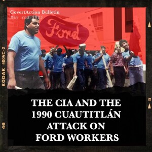 The CIA and the 1990 Cuautitlán attack on Ford workers