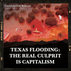 Texas Flooding: The Real Culprit Is Capitalism