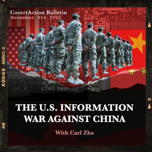 U.S. Information War Against China Heats With Increasing Attacks On Chinese American Researchers - with Carl Zha