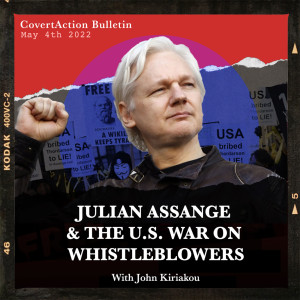 Julian Assange & the U.S. War on Whistleblowers with John Kiriakou