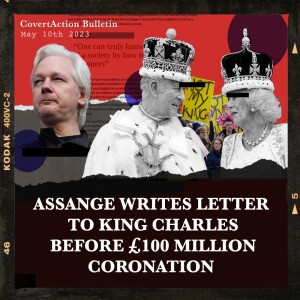 Assange Writes Letter to King Charles Before £100 Million Coronation