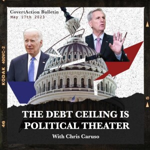 The Debt Ceiling is Political Theater
