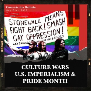 Culture Wars, U.S. Imperialism & Pride Month