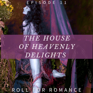Episode 11: House of Heavenly Delights