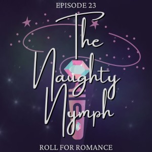 Episode 23: The Naughty Nymph