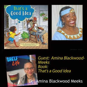 Dr. Amina Blackwood Meeks - That's a Good Idea