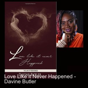 Love Like it Never Happened - Davine Butler