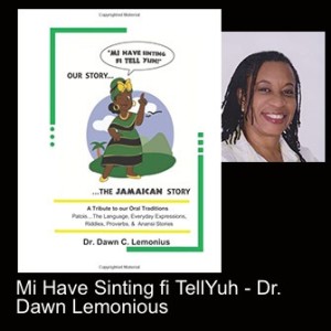 Mi Have Sinting fi Tell Yuh - Dr. Dawn Lemonious