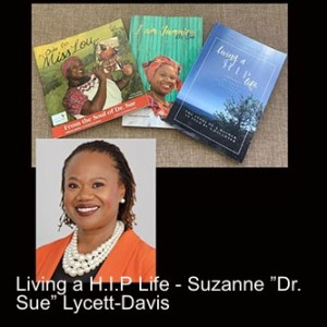 Living a H.I.P Life - Susan ”Dr. Sue” Lycett-Davis