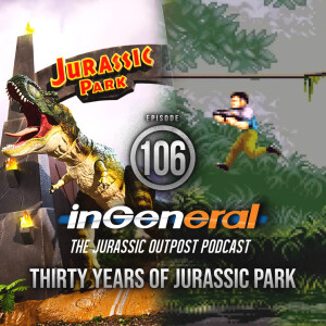 Episode #106 - Thirty Years of Jurassic Park