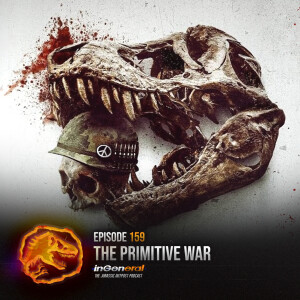 Episode #159 - The Primitive War