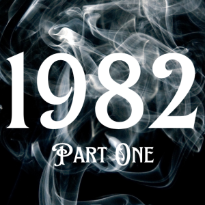 1982 Part One