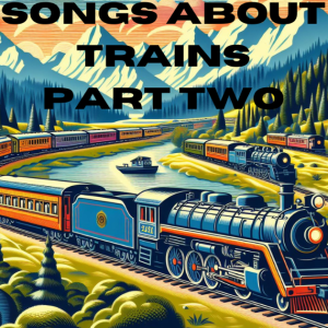 Trains Part 2