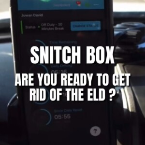 Snitch Box - Are you ready to get rid of the ELD?