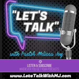Ep. 1: "Let's Talk" with Pastor Melissa Joy