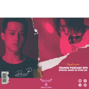 Dazed P Pres. Trance Podcast Episode 09 - Special Guest DJ Hyde Lee