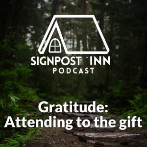 Gratitude: Attending to the gift