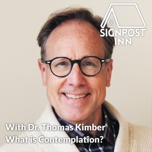 What is Contemplation with Dr. Thomas Kimber