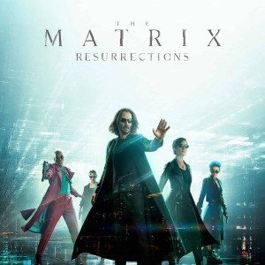 Ep 42: The Matrix Resurrections (R.2021)