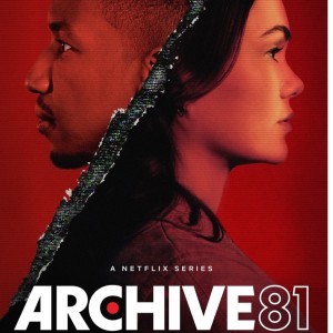 Ep 45: Archive 81 (R.2022-) TV Series