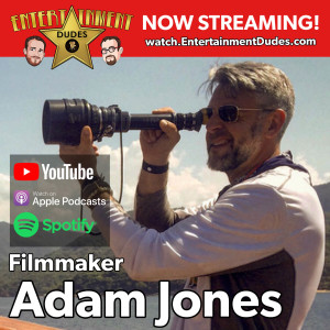 #19 - Multi-Award Winning Filmmaker/Director, Adam Jones