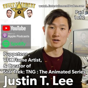 #33 - Justin T. Lee of Gazelle Automations and creator of Star Trek: The Next Generation: The Animated Series (1 of 2)