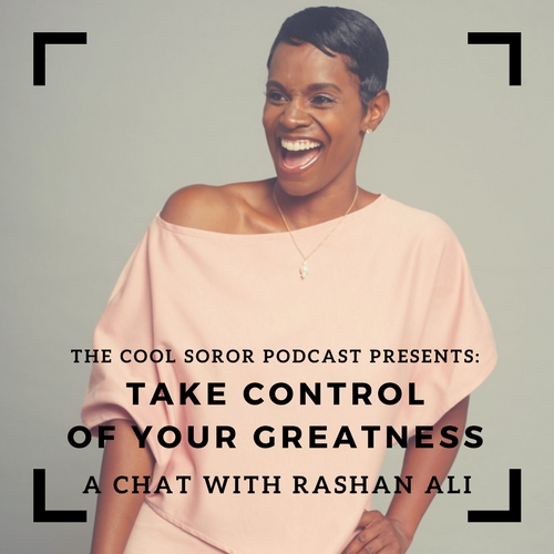 Take Control of YOUR Greatness with Rashan Ali