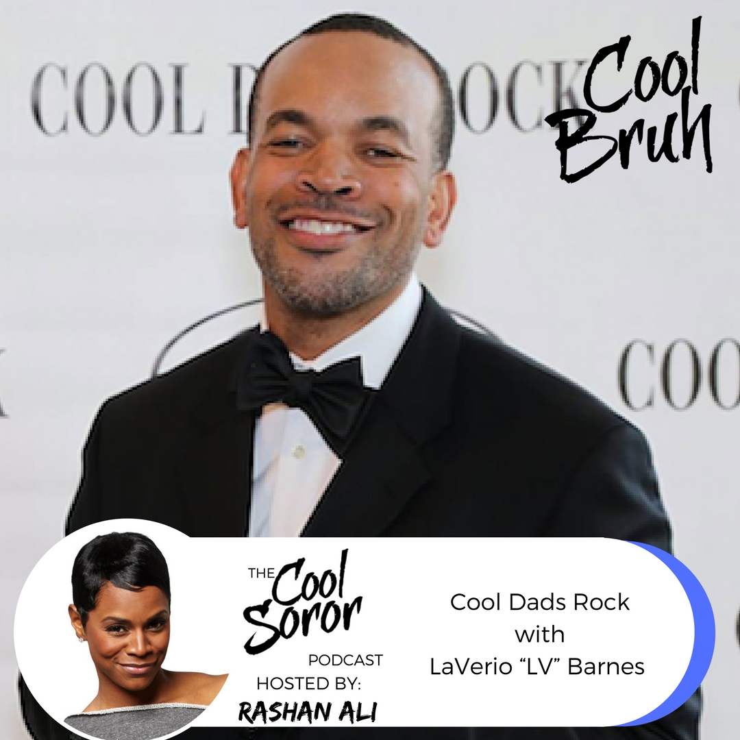 Cool Dads Rock with LaVerio “LV” Barnes (DJ LV)