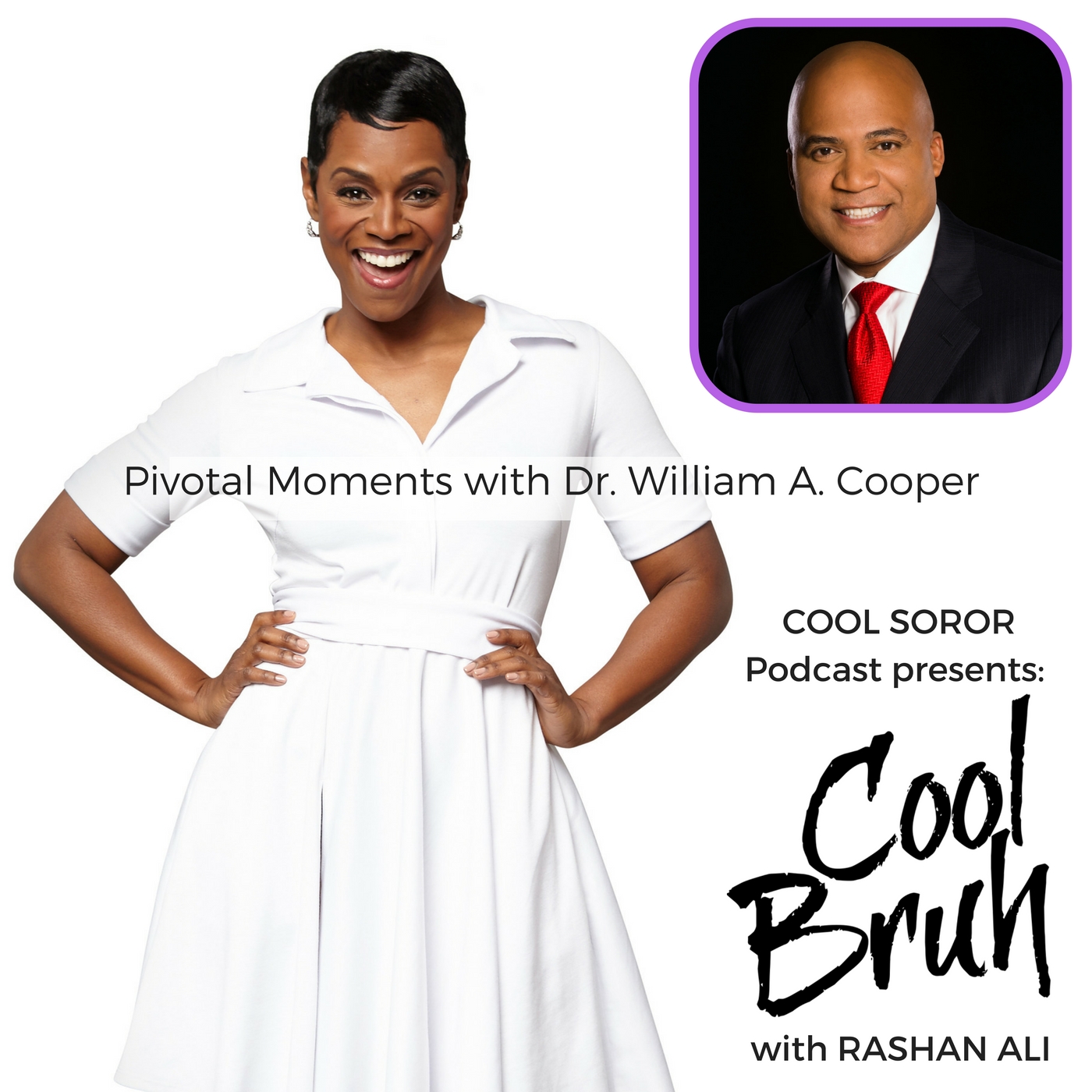 Pivotal Moments with Dr. William A. Cooper