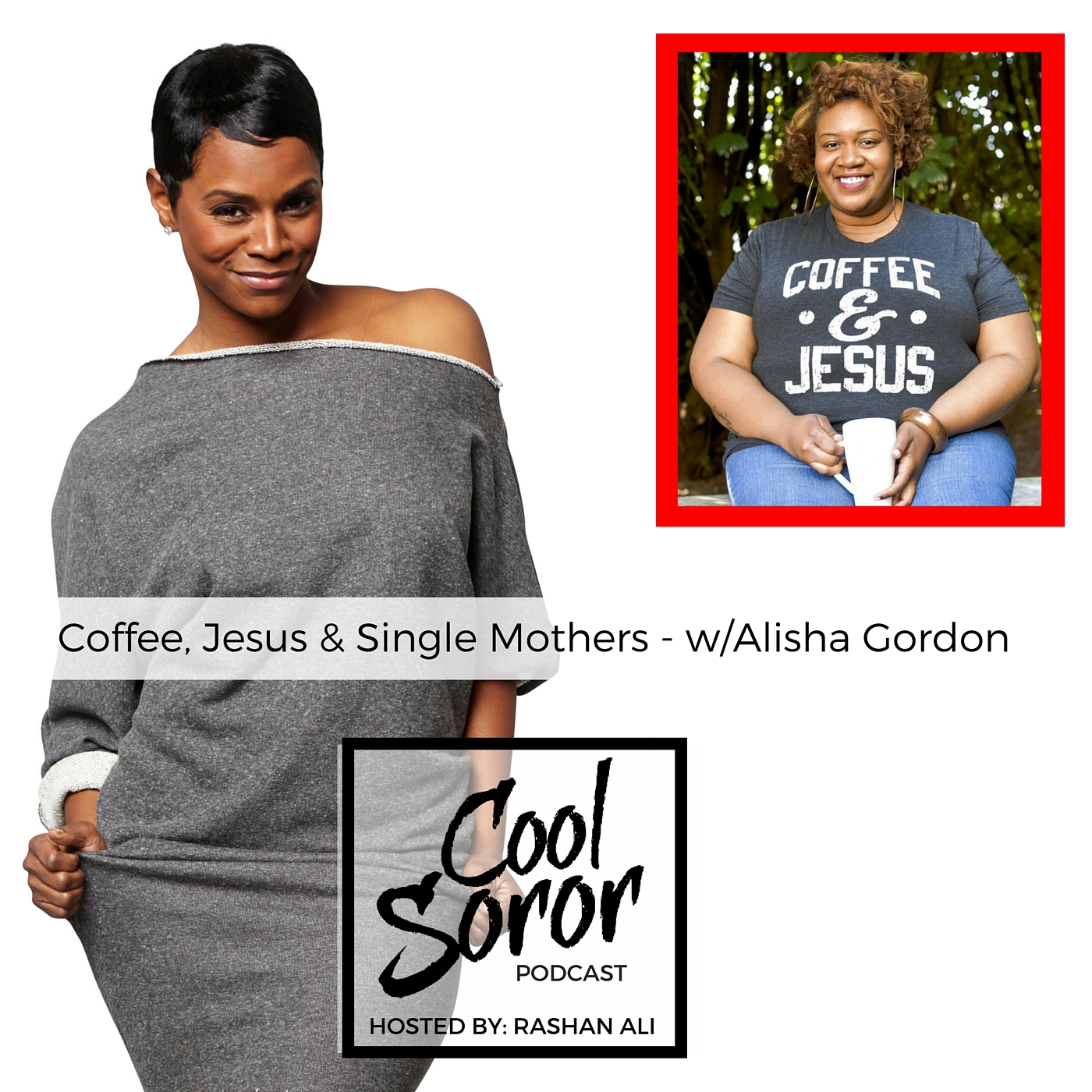 Coffee, Jesus &amp; Single Mothers with Alisha Gordon