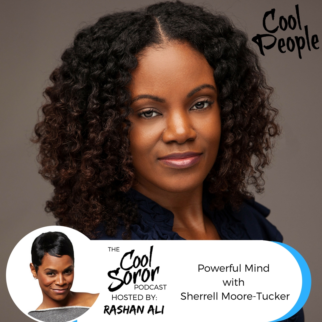 Powerful Mind with Sherrell Moore-Tucker