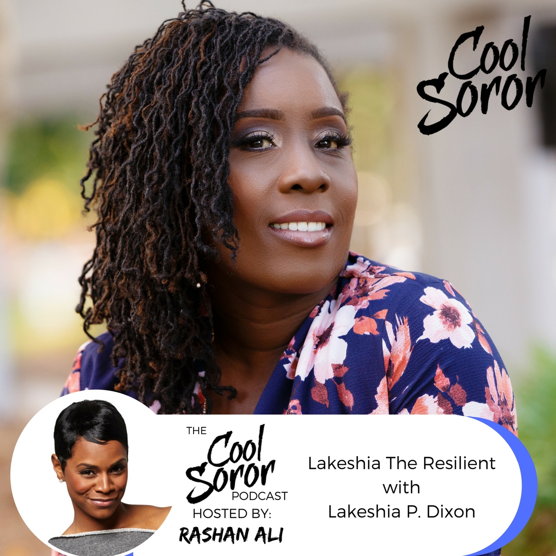 Lakeshia The Resilient with Lakeshia P. Dixon