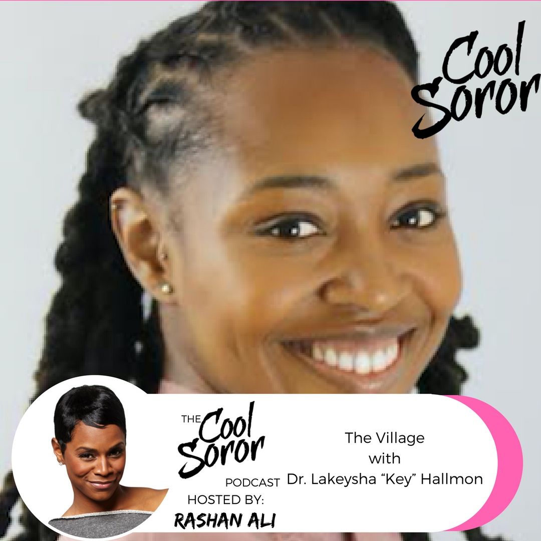 The Village with Dr. Lakeysha “Key” Hallmon