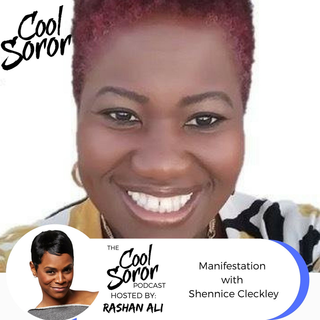 Manifestation with Shennice Cleckley