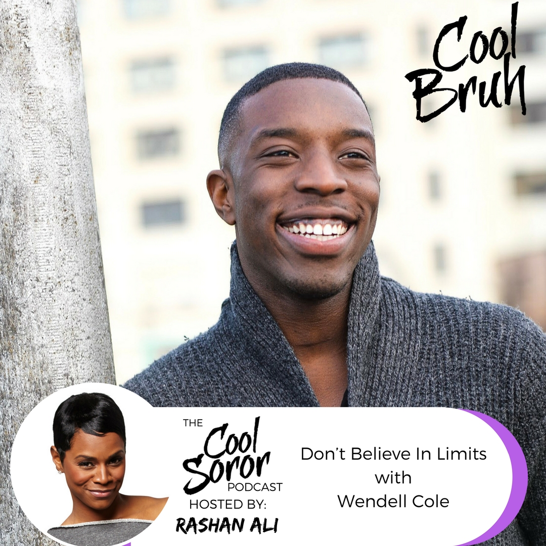 Don’t Believe In Limits with Wendell Cole