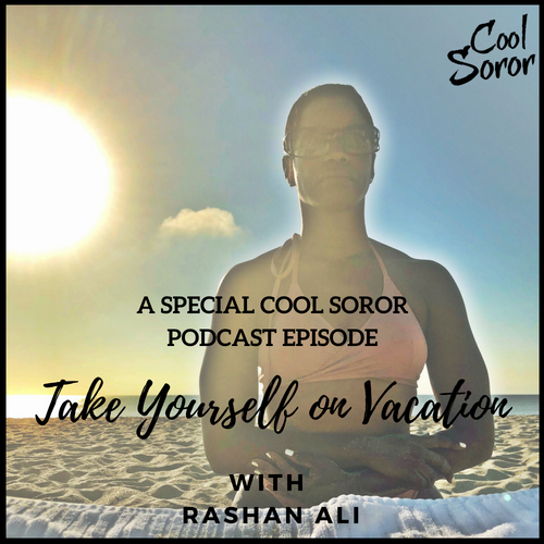 Take Yourself on Vacation with Rashan Ali