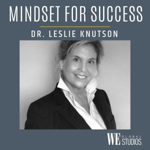 WE Mindset For Success - Leslie Knutson