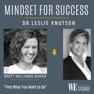 Find What You Want To Do - Britt Williams Baker