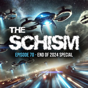 THE SCHISM EPISODE 70 - END OF 2024 SPECIAL