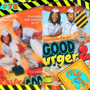 78. Good Burger 1 and 2 Reviews