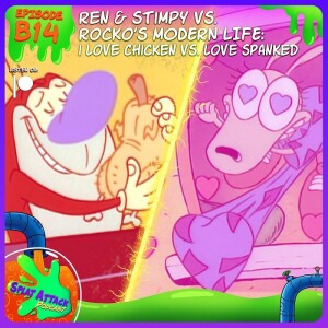 B14. Ren & Stimpy: I love Chicken vs. Rocko's Modern Life: Love Spanked
