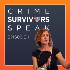 The Founding of Crime Survivors for Safety and Justice