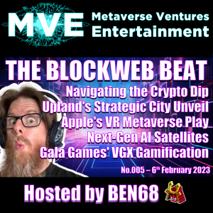 BlockWeb Beat: No.005 [6th Feb 2024] This week in CRYPTO UPLAND METAVERSE AI NFTS BLOCKCHAIN WEB3